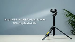 Smart M3 Pro & M3 Pro Mini Tutorial | AI Tracking Mode Guide