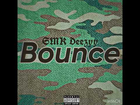 SMK DEEZYY - BOUNCE (audio)