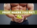 Warning! Fruit Makes You Fat!