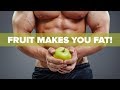 Warning! Fruit Makes You Fat!