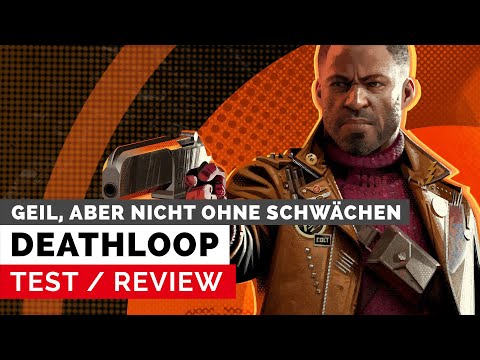Deathloop - Test: Geil, aber nicht ohne Schwächen