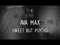 Ava Max - Sweet But Psycho | THE EYE