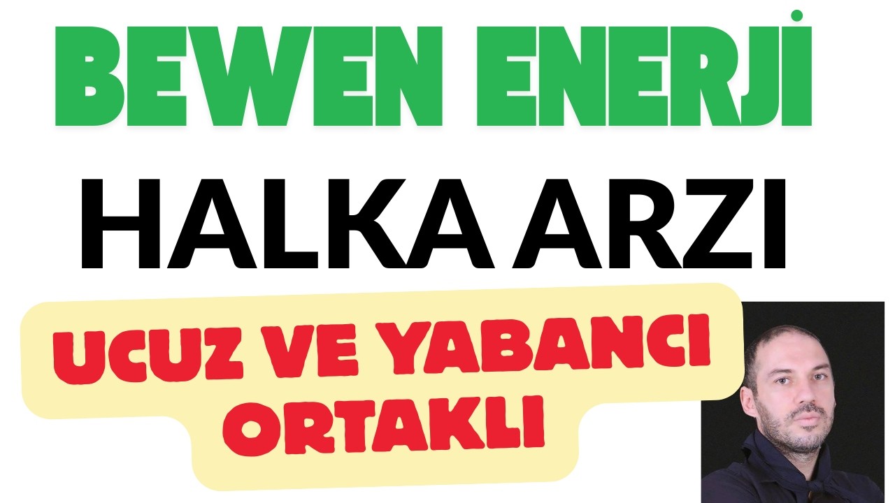 Bewen Enerji Halka Arzı #bewen #halkaarz