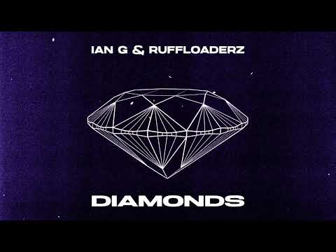Ian G & Ruff Loaderz - Diamonds