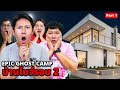 Epic Ghost Camp X บ้านบาส บิว โบว์ รอบ 2 พิสูจน์ผ�