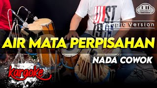 Download lagu AIR MATA PERPISAHAN KARAOKE NADA COWOK / PRIA VERSI KOPLO HIGH QUALITY AUDIO CLARITY mp3