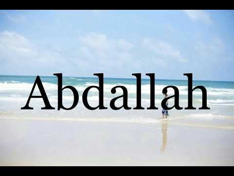 How To Pronounce Abdallah🌈🌈🌈🌈🌈🌈Pronunciation Of Abdallah