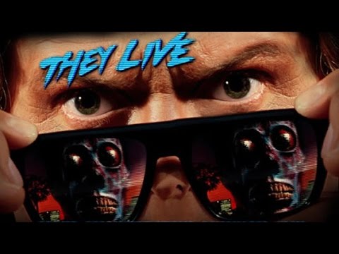 They Live - I've got one that can see.
