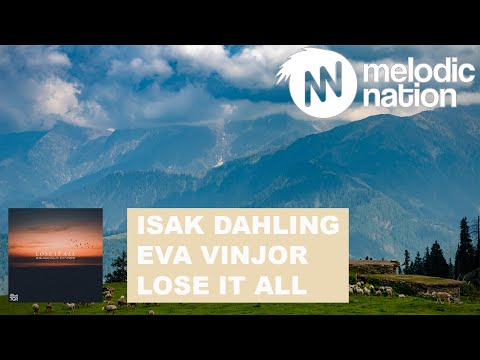 Isak Dahling ft. Eva Vinjor - Lose it All