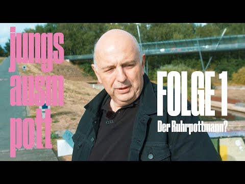 Jungs ausm Pott Folge 1 - Der Ruhrpottmann?