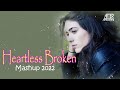 Heartless Broken Mashup 2022 | AfterMixing | Dhal Jaun Main | B Praak | Arijit Singh | Sad Mashup