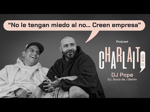 No le tengan miedo al no... creen empresa - DJ Pope