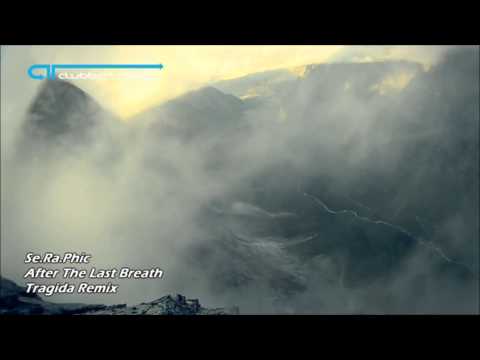 Se.Ra.Phic - After The Last Breath (Tragida Remix)