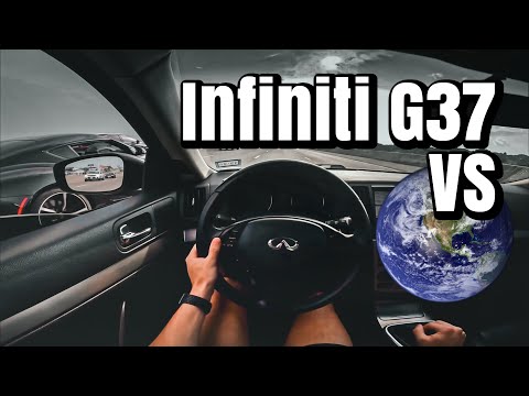 Infiniti G37s 6mt VS THE WORLD
