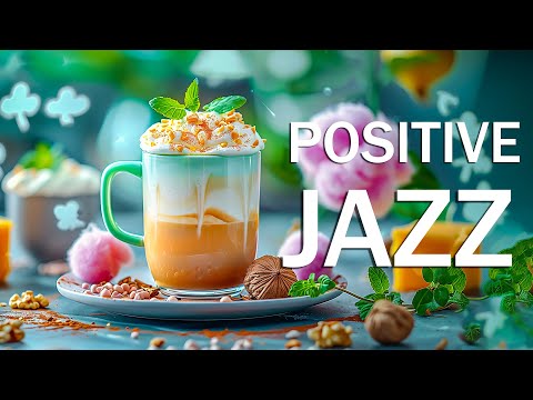 Positive Spring Jazz Coffee ☕ Lightly Morning Jazz Music & Smooth Bossa Nova Piano for Happy Moods