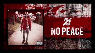 21 Savage - No Peace (Prod By Fukk 12 & DP)