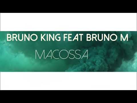 Bruno King Ft Bruno M  Macossa