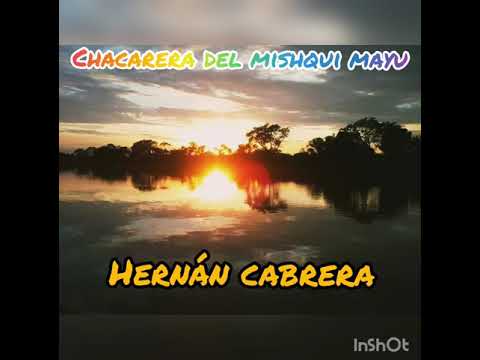 Chacarera del mishki mayu - Hernán cabrera