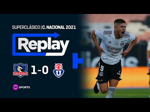 TNT Sports Replay Histórico | Colo Colo 1 - 0 U. de Chile | Camp. Nacional 2021