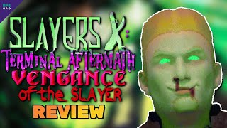 Slayers X: Terminal Aftermath: Vengance of the Slayer Review