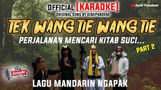Download lagu TEK WANG TIE WANG TIE VERSI KARAOKE ( LIRICS VIDEO) AzmiPandemi mp3