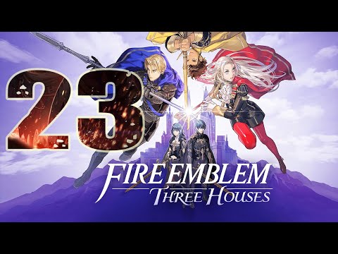 Fire emblem Three Houses Gameplay Walkthrough part 23 No Commentary