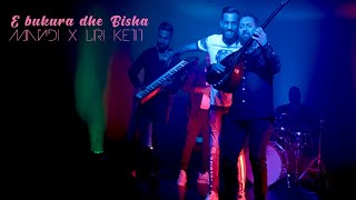 Mandi & Liri Ketit - E Bukura Dhe Bisha