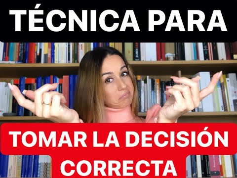 Cómo tomar la DECISIÓN CORRECTA