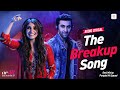 The Breakup Song Desi Mix Lyrical Song Ranbir Anushka Arijit Singh Badshah Jonita Nakash