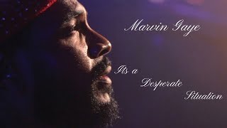 Marvin Gaye - It´s a Desperate Situation