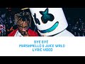 Bye Bye Marshmello Juice Wrld Lyric Video