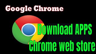 how to download apps from google chrome web store in windows
