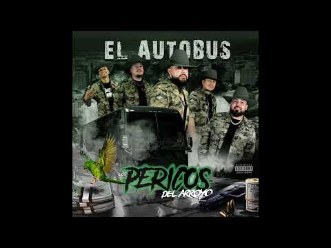 El Autobus - Pericos Del Arroyo