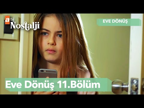 Eve Dönüş - 11. Bölüm