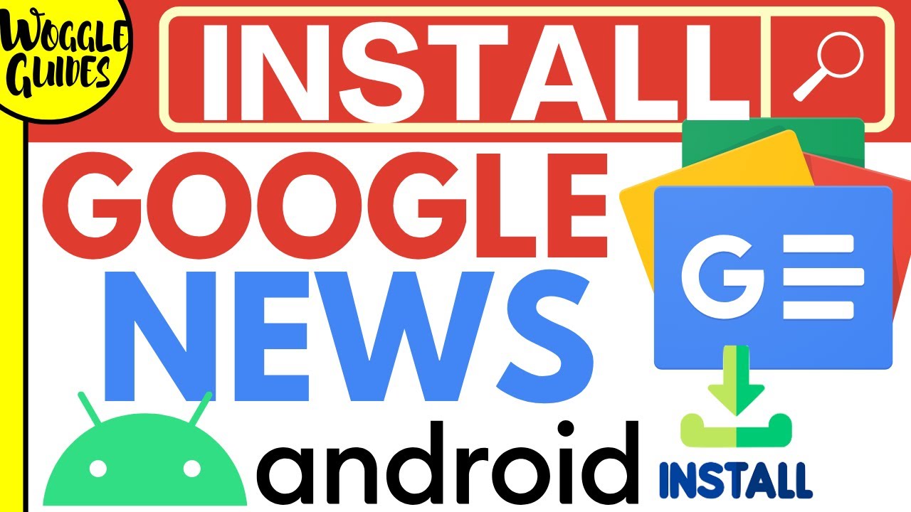 Install Google News on an Android Phone