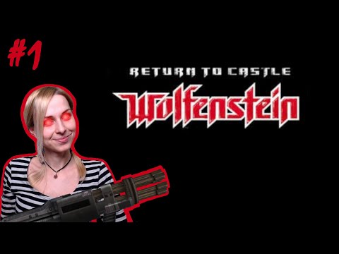 Return to Castle Wolfenstein - Part 1