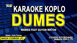 Download lagu Dumes Karaoke Nada Cowok - Koplo (WAWES Feat GUYON WATON) mp3 Download lagu Dumes Karaoke Nada Cowok - Koplo (WAWES Feat GUYON WATON) mp3