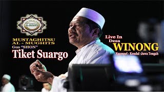 Download lagu Tiket Suargo (tiket akhirat) JSN Mustaghitsu Al Mughits  Live In Winong Ngampel Kendal mp3