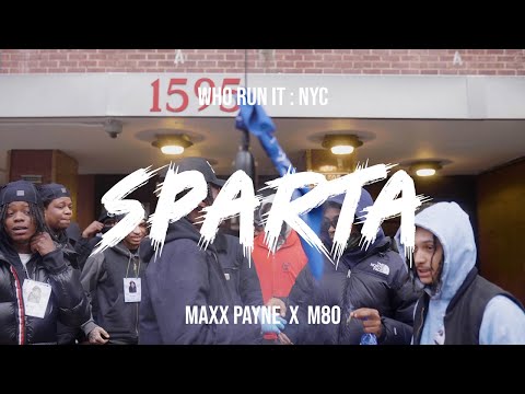 Maxx Payne X M80 - Sparta ( WhoRunItNYC Performance )