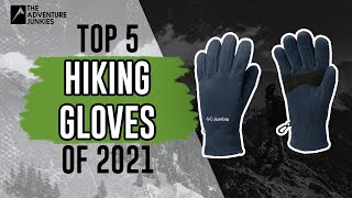 Top 5 Hiking Gloves Of 2021