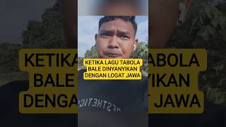 Download lagu KETIKA LAGU TABOLA BALE DINYANYIKAN DENGAN LOGAT JAWA  #shortvideo #musik  #tabolabale mp3