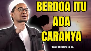 Download lagu Cara Berdoa Yang Benar Agar Cepat Dikabulkan Allah SWT - Ustadz Adi Hidayat #kajianuah mp3