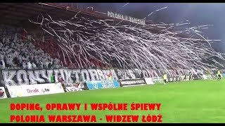 Oprawy, doping i wspólne śpiewy: Polonia Warszawa - Widzew Łódź 1:1 28.10.2017