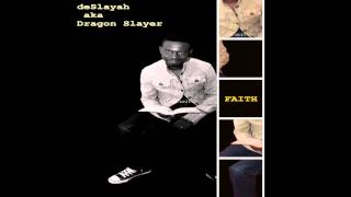 Faith - deSlayah aka Dragon Slayer