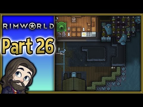 RimWorld 2018 Gameplay - Part 26 - Let's Play Walkthrough