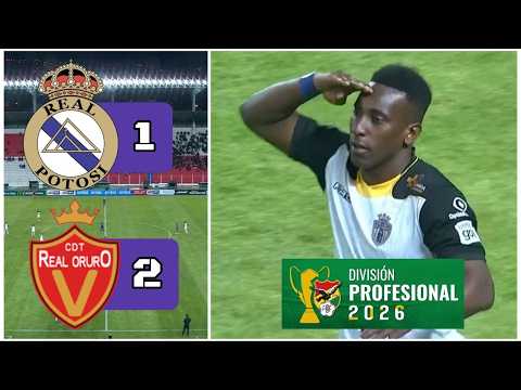 RESUMEN COMPLETO: Real Potosí 1 – 2 Real Oruro | Liga de la División Profesional, Fecha 5