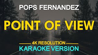 POINT OF VIEW - Pops Fernandez &amp; Joey Albert (KARAOKE Version)