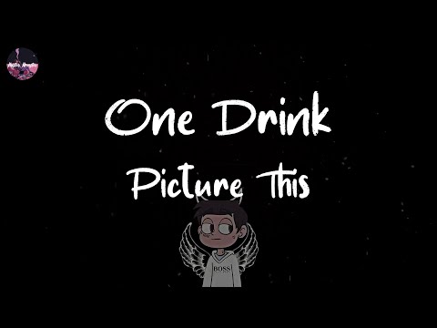 Picture This - One Drink (Lyric Video)