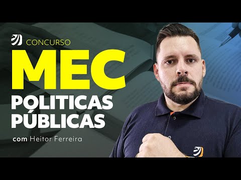 Concurso MEC: Politicas Públicas com Prof. Heitor Vinicius Ferreira
