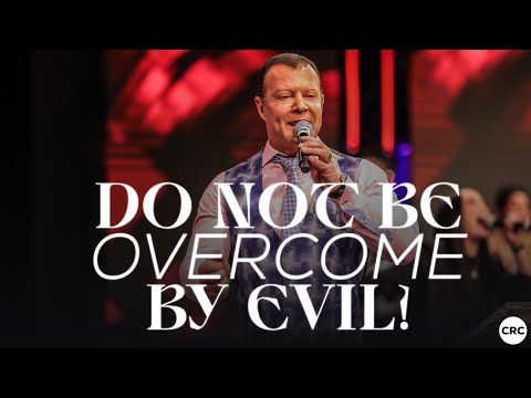 Do Not Be Overcome By Evil! | Pastor At Boshoff | 5 May 2024 AM